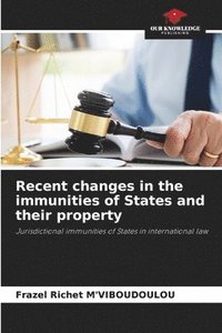 bokomslag Recent changes in the immunities of States and their property