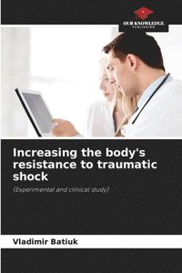 bokomslag Increasing the body's resistance to traumatic shock
