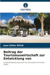 bokomslag Beitrag der Tourismuswirtschaft zur Entwicklung von