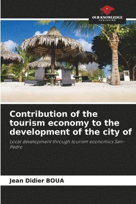 Contribution of the tourism economy to the development of the city of 1