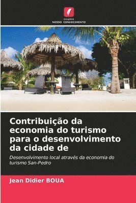 bokomslag Contribuio da economia do turismo para o desenvolvimento da cidade de