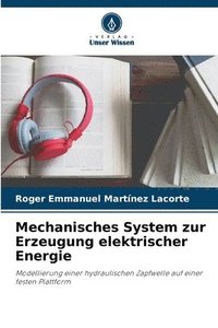 bokomslag Mechanisches System zur Erzeugung elektrischer Energie