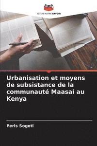 bokomslag Urbanisation et moyens de subsistance de la communaut Maasai au Kenya