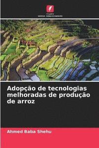bokomslag Adopo de tecnologias melhoradas de produo de arroz