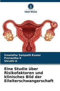 bokomslag Eine Studie ber Risikofaktoren und klinisches Bild der Eileiterschwangerschaft