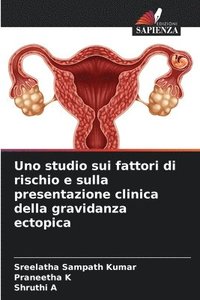 bokomslag Uno studio sui fattori di rischio e sulla presentazione clinica della gravidanza ectopica
