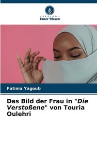 bokomslag Das Bild der Frau in &quot;Die Verstoene&quot; von Touria Oulehri