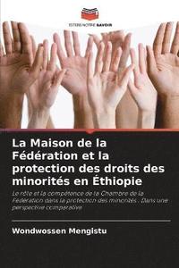 bokomslag La Maison de la Fdration et la protection des droits des minorits en thiopie
