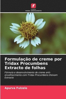 Formulao de creme por Tridax Procumbens Extracto de folhas 1