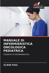bokomslag Manuale Di Infermieristica Oncologica Pediatrica
