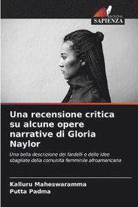 bokomslag Una recensione critica su alcune opere narrative di Gloria Naylor