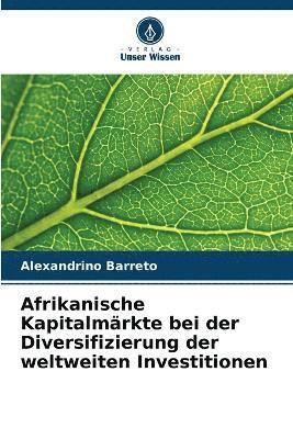 bokomslag Afrikanische Kapitalmrkte bei der Diversifizierung der weltweiten Investitionen