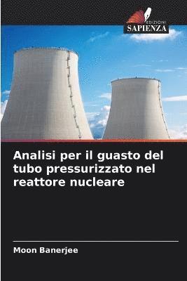 Analisi per il guasto del tubo pressurizzato nel reattore nucleare 1