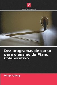 bokomslag Dez programas de curso para o ensino de Piano Colaborativo