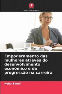 bokomslag Empoderamento das mulheres atravs do desenvolvimento econmico e da progresso na carreira