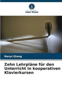 bokomslag Zehn Lehrplne fr den Unterricht in kooperativen Klavierkursen