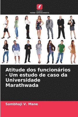 Atitude dos funcionrios - Um estudo de caso da Universidade Marathwada 1