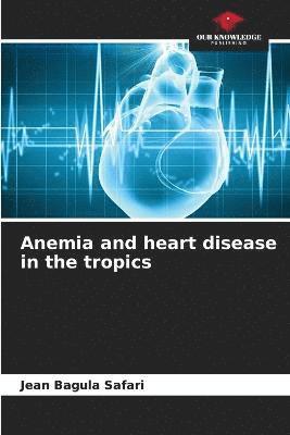 Anemia and heart disease in the tropics 1