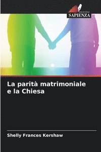 bokomslag La parit matrimoniale e la Chiesa