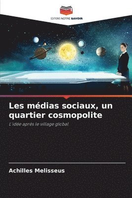 bokomslag Les mdias sociaux, un quartier cosmopolite