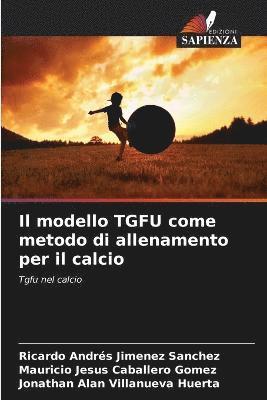 bokomslag Il modello TGFU come metodo di allenamento per il calcio