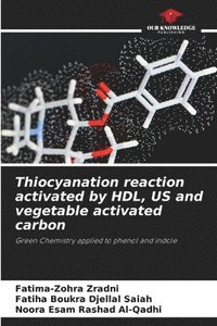 bokomslag Thiocyanation reaction activated by HDL, US and vegetable activated carbon