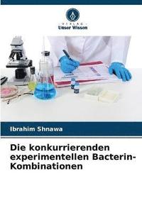 bokomslag Die konkurrierenden experimentellen Bacterin-Kombinationen
