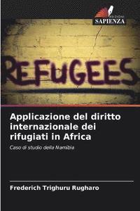bokomslag Applicazione del diritto internazionale dei rifugiati in Africa
