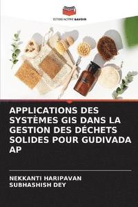 bokomslag Applications Des Systmes GIS Dans La Gestion Des Dchets Solides Pour Gudivada AP