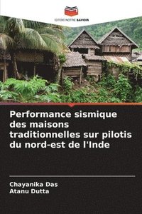 bokomslag Performance sismique des maisons traditionnelles sur pilotis du nord-est de l'Inde