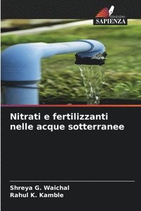 bokomslag Nitrati e fertilizzanti nelle acque sotterranee