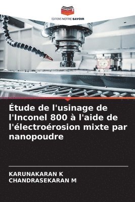 tude de l'usinage de l'Inconel 800  l'aide de l'lectrorosion mixte par nanopoudre 1