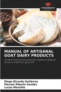 bokomslag Manual of Artisanal Goat Dairy Products