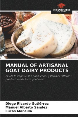 Manual of Artisanal Goat Dairy Products 1