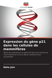 bokomslag Expression du gne p21 dans les cellules de mammifres