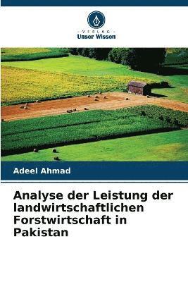 bokomslag Analyse der Leistung der landwirtschaftlichen Forstwirtschaft in Pakistan