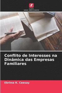 bokomslag Conflito de Interesses na Dinmica das Empresas Familiares