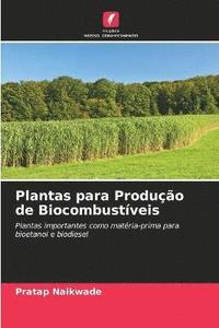 bokomslag Plantas para Produo de Biocombustveis