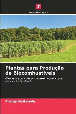 Plantas para Produo de Biocombustveis 1