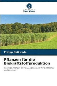 bokomslag Pflanzen fr die Biokraftstoffproduktion