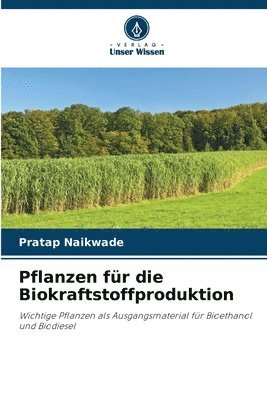 Pflanzen fr die Biokraftstoffproduktion 1
