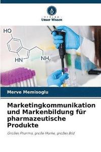bokomslag Marketingkommunikation und Markenbildung fr pharmazeutische Produkte