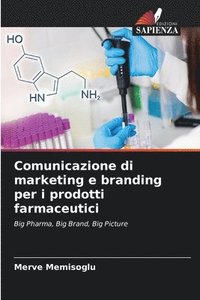 bokomslag Comunicazione di marketing e branding per i prodotti farmaceutici