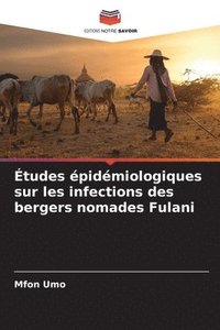 bokomslag tudes pidmiologiques sur les infections des bergers nomades Fulani
