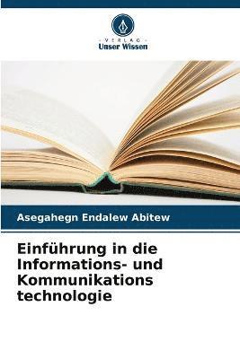 bokomslag Einfhrung in die Informations- und Kommunikations technologie