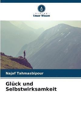 bokomslag Glck und Selbstwirksamkeit