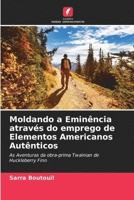 Moldando a Eminncia atravs do emprego de Elementos Americanos Autnticos 1