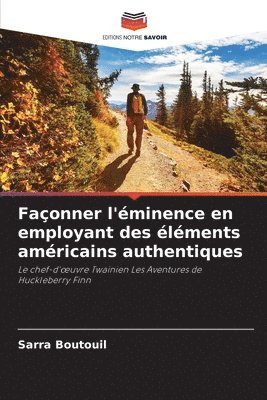 Faonner l'minence en employant des lments amricains authentiques 1