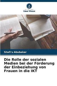 bokomslag Die Rolle der sozialen Medien bei der Frderung der Einbeziehung von Frauen in die IKT