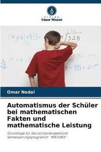 bokomslag Automatismus der Schler bei mathematischen Fakten und mathematische Leistung